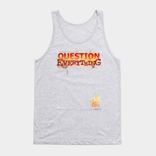 Question Everything Tank Top